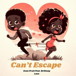 Can't Escape (feat. Brittany Love) [Explicit]