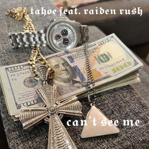 can't see me (feat. raiden rush) (Explicit)