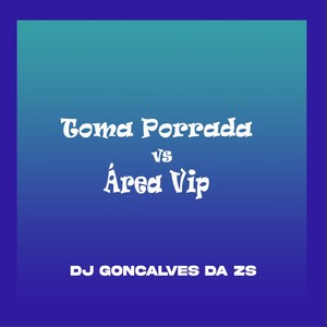 Toma Porrada Vs Área Vip (Explicit)