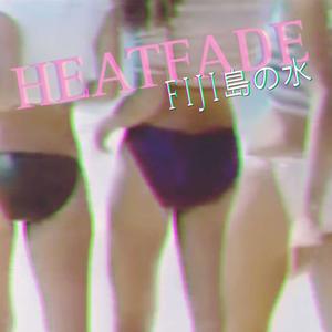 HEATFADE