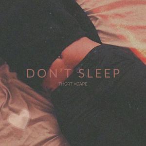 Don't Sleep (Explicit)