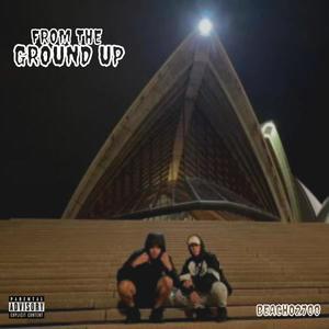 From The Ground Up (Explicit)