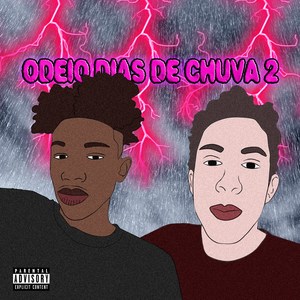 Odeio Dias de Chuva 2 (Explicit)