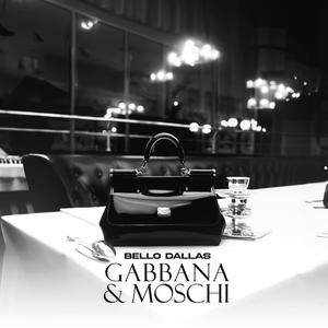 Gabbana & Moschi (Explicit)