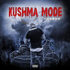 KUSHMA MODE (Explicit)