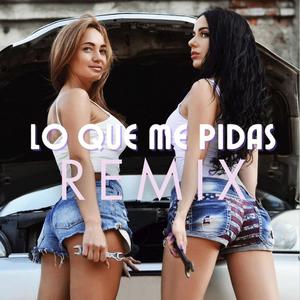 Lo Que Me Pidas (feat. JB El Hondureño, J Lobo, El A3vi2, Jay Eme, Nadho & Sozio De La S) (Remix)