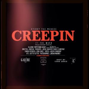 CREEPIN (feat. Tre Ward) [Explicit]