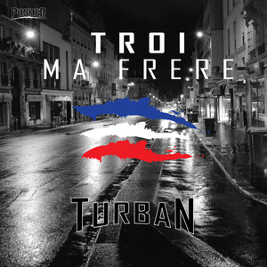 Troi ma frere (Explicit)