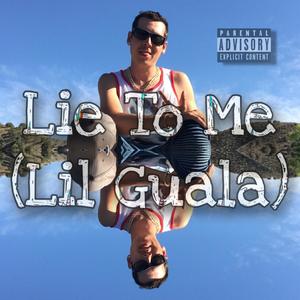 Lie To Me (Explicit)