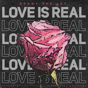 Love Is Real (feat. TJ) (Explicit)