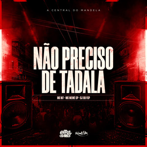 Não Preciso de Tadala