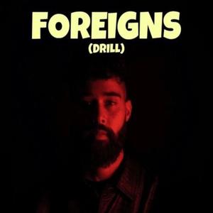 Foreigns (Drill)