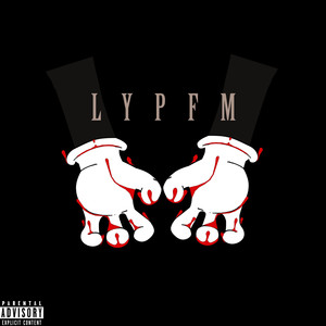 L.Y.P.F.M.