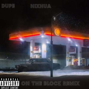 On The Block (Nixhua Remix) [Explicit]