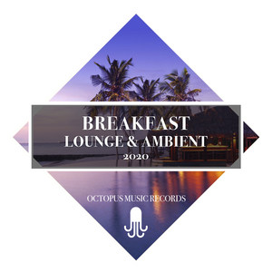 Breakfast Lounge & Ambient 2020