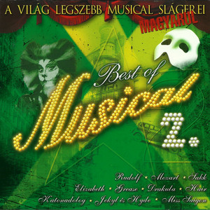 Best Of Musical 2. (A Világ Legszebb Musical Slágerei Magyarul)