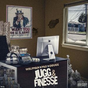 Jugg & Finesse(feat. WXLFMAN & ODUGG) (Explicit)
