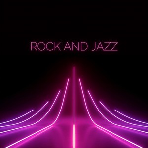 Rock and Jazz