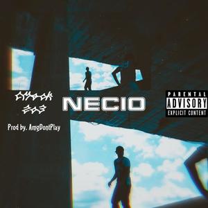 Necio (Explicit)