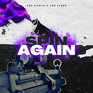 Spin Again (feat. CGE Flash) [Explicit]