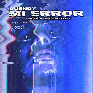 Mi Error (feat. Dorian Cracken) [Explicit]