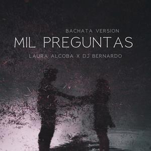 Mil Preguntas (Bachata Version)