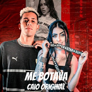 Me Botava (Explicit)