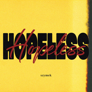 hopeless (Explicit)