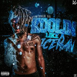 Koolin' Like a Iceman (Explicit)