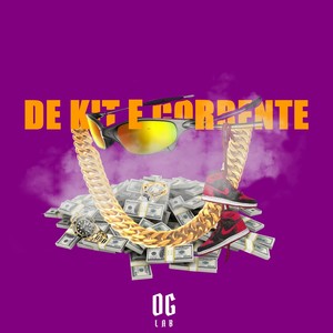 De Kit e Corrente (Explicit)