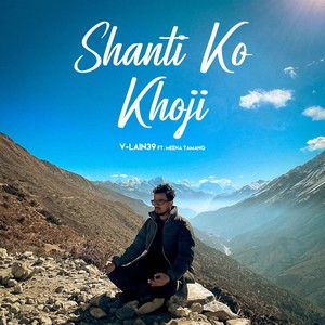 SHANTI KO KHOJI (feat. Meena Tamang)