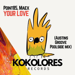 Your Love (Austins Groove Poolside Short Mix)