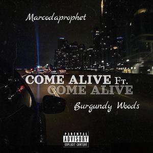 Come Alive (feat. Burgundy Woods) [Explicit]