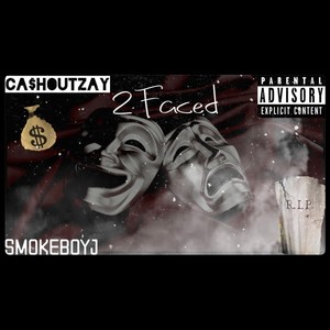 2Faced (feat. CashoutZay) [Explicit]