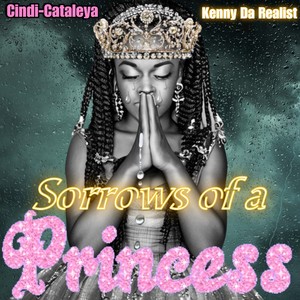 Kenny Da Realist - Sorrows of a Princess