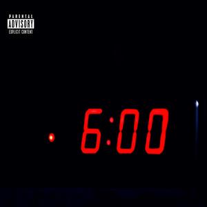 6am (Got Damn) (Explicit)