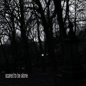 scared to be alone (feat. dazed?!) (Explicit)