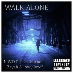 Walk Alone (feat. Jowy Jozef & Michael I Zayah) [Explicit]