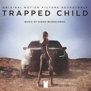 Trapped Child (Original Motion Picture Soundtrack)