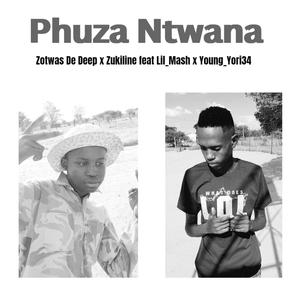 Phuza Ntwana (feat. Lil_Mash & Young_Yori34)