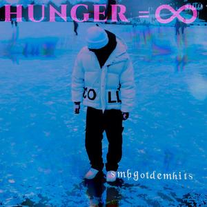 Hunger = unendlich (Explicit)