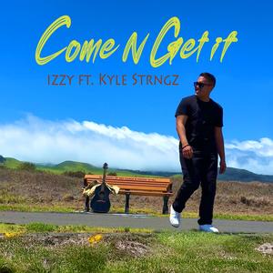 Come N Get it (feat. Kyle Strngz)