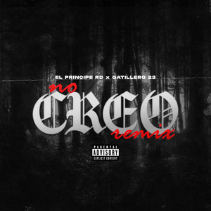 No Creo (Remix|Explicit)