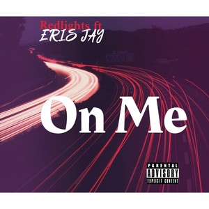 On Me (feat. Eris Jay) [Explicit]