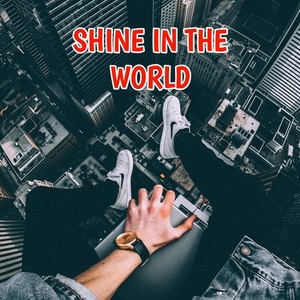 Shine in the World