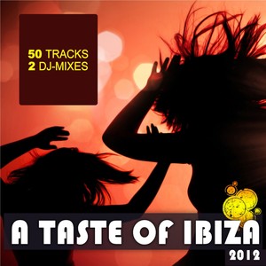 A Taste of Ibiza 2012 - (50 Summer Tracks) (Explicit)