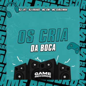 Os Cria Da Boca (Explicit)