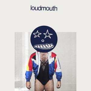 Loudmouth (Explicit)