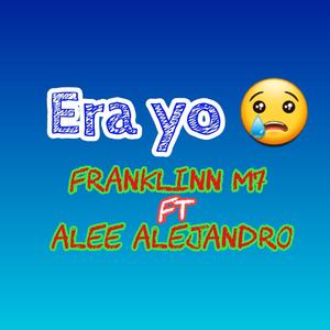 Era yo (feat. Alee alejandro) (Explicit)