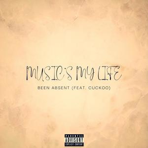 Music's My Life (feat. Cuckoo) [Explicit]